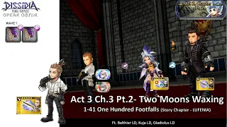 DFFOO GL (Act 3 Chapter 1 Pt.2 1-41 One Hundred Footfalls LUFENIA)   Balthier LD, Kuja LD, Gladio LD