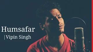 Humsafar | Badrinath Ki Dulhania | Akhil Sachdeva | Varun Dhavan, Alia Bhatt | Vipin Singh Cover