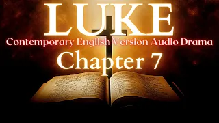 Luke Chapter 7 Contemporary English Audio Drama (CEV)