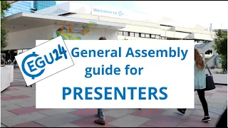 EGU24 guide to the General Assembly - PRESENTERS!