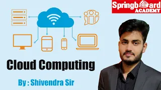 What is Cloud Computing ? explained by Shivendra Sir Springboard Academy Online