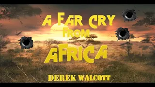 A Far Cry from Africa by Derek Walcott