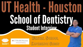 UTHealth Houston School of Dentistry - Student Interview || FutureDDS | DSE: Season 4