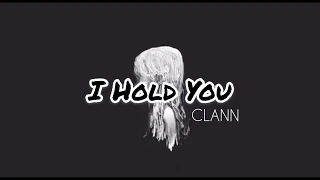 CLANN - I Hold You | Lyrics