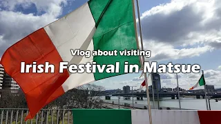 A festival for Matsue citizens who love Ireland #shimane #vlog