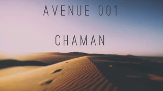 Avenue 001 - Chaman (Original Mix)