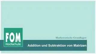 Addition und Subtraktion von Matrizen | FOM video based learning