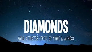 AYLO x TAKT32 - DIAMONDS (Lyrics)