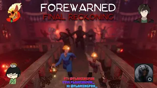 FOREWARNED #33 | The Final Reckoning Update