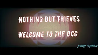 Nothing But Thieves - Welcome to the DCC (Sub esp / Lyrics)