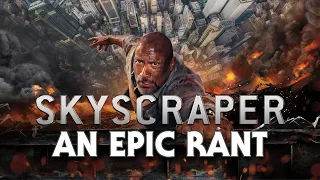 Skyscraper(2018) | AN EPIC RANT