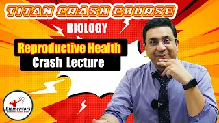 Biology l Reproductive Health l Titan Crash Course l NEET