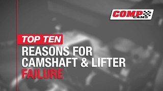 Top Ten Reasons for Camshaft & Lifter Failure