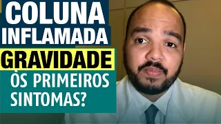 COLUNA INFLAMADA: ENTENDA OS SINTOMAS E AS CONSEQUÊNCIAS