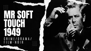 Mr.  Soft Touch 1949 | Crime/Drama/Film-noir