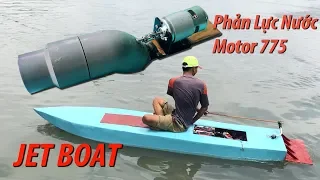 Chế động cơ phản lực nước sử dụng motor 775 chạy thuyền chở người | Jet Boat