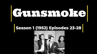 Radio Gunsmoke Season 1 1952 Episodes 23-28