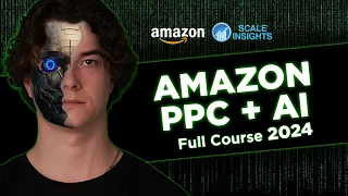 COMPLETE 2024 AMAZON FBA PPC Course: AI + PPC = Success. Beginner to Expert