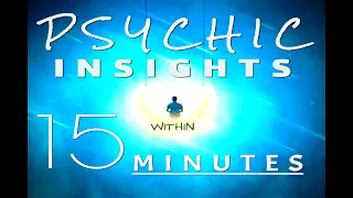 PSYCHIC INSIGHT within 15 MINUTES guided by LILIAN EDEN