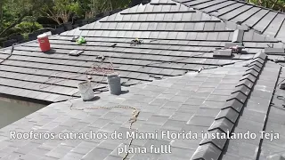 Instalación de teja plana /Rooferos catrachos d Miami Fl