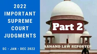 🎓2022 Important Supreme Court Judgments - Part 2 | Supreme Court Cases | ALR