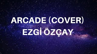 Ezgi Özçay- Arcade (Cover) #coversong #sing2piano