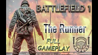 BATTLEFIELD 1 Gameplay Walkthrough -  [The Runner] full game - no commentary!