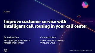 AWS AMER Summit May 2021 | Improve customer service w/intelligent call routing in your call center