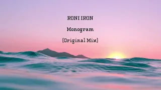 Roni Iron -  Monogram (Original Mix)