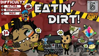 [Ep5] We Are Literally Eating Dirt - Ultra Supreme Max Difficulty