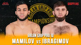 Ислам Мамилов - Гаирбег Ибрагимов | Arlan Grip PRO 10 | Grappling