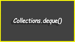 Python Programs #50: Collections.deque()