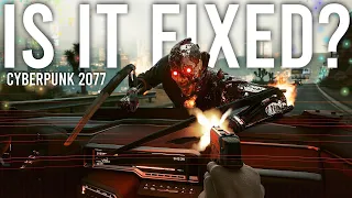 Is Cyberpunk 2077 Fixed now? ( NEW Gameplay! )