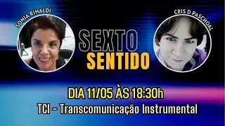 SEXTO SENTIDO - Novas Descobertas em Transimagens TCI com Sonia Rinaldi e Cris D Paschoal