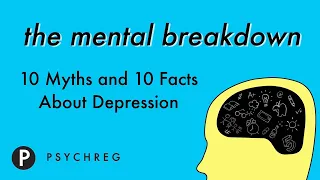 10 Myths and 10 Facts About Depression