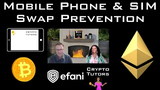 HOW TO SECURE YOUR CRYPTOCURRENCY | Sim Swap | Mobile Phone Security | Mark Kreitzman, VP Efani