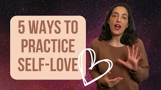 5 Ways to Practice Self Love