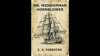 Mr.  Midshipman Hornblower - C.S Forester - Ctr. 7: The Spanish Galleys