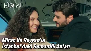 Miran ile Reyyan'ın İstanbul'daki romantik anları...