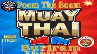 Muay Thai Poom The Boom 💥 Buriram Thailand 🇹🇭