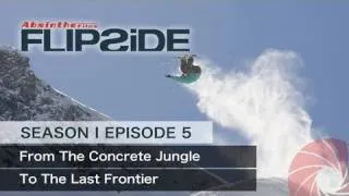 Flipside I Episode 5 - From The Concrete Jungle To The Last Frontier