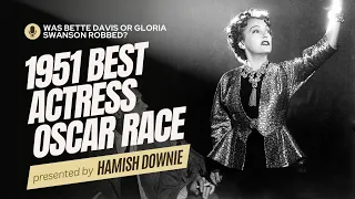 Let's Discuss the 1951 Best Actress Oscar Race aka Was Bette Davis Robbed?