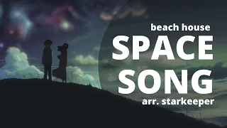 Beach House - Space Song (Orchestral Arrangement)