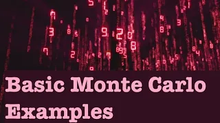 Unit 2 - Part 2 - Monte Carlo Basic Examples
