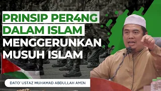 Prinsip PER4NG Dalam Islam Yang Menggerunkan Pihak Musuh - Ustaz Muhamad Abdullah Amin
