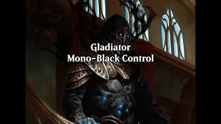 Gladiator - Mono-Black Control (Wheeler VOD - January 19th, 2024)