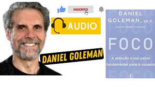 📚Audiolivro   O FOCO   Daniel Goleman   Audiobook Completo
