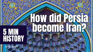 How did Persia become Iran? History of Iran from Zoroastrianism to Islam