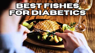 The Best Fish For Diabetics, Latest Study