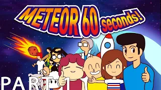 The World Is Ending And I Kissed Every Girl | METEOR 60 SECONDS! – Part 1